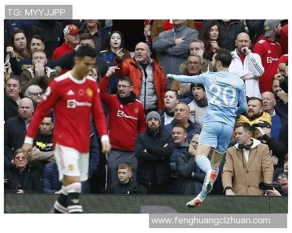 英超大战曼城大胜拜仁乌龙球成关键瞬间战术分析详解